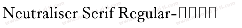 Neutraliser Serif Regular字体转换